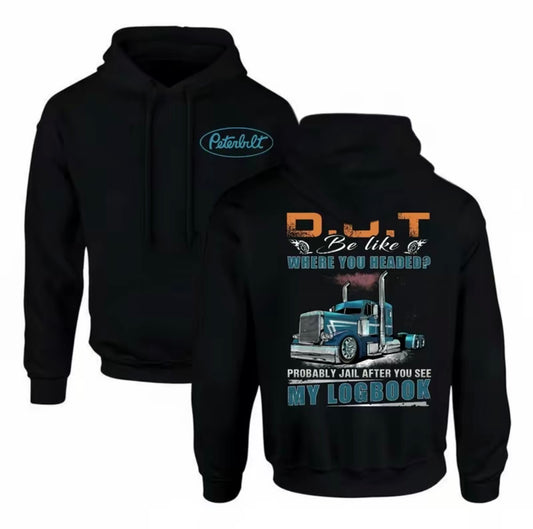 Peterbilt Trucker D.O.T Be Like Where You Headed T-Shirt/Sweatshirt/Hoodie