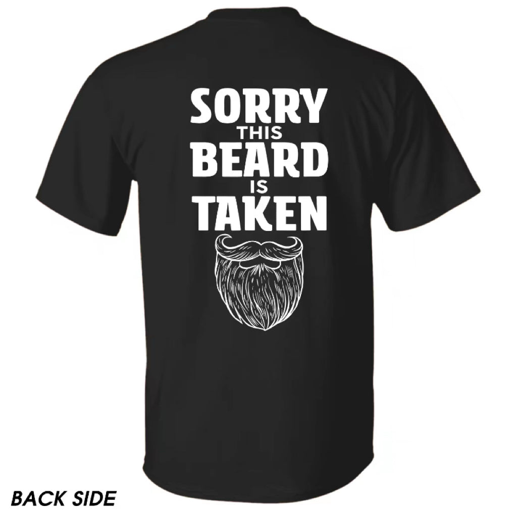 Sorry This Beard is Taken Funny T-Shirt/Sweatshirt/Hoodie