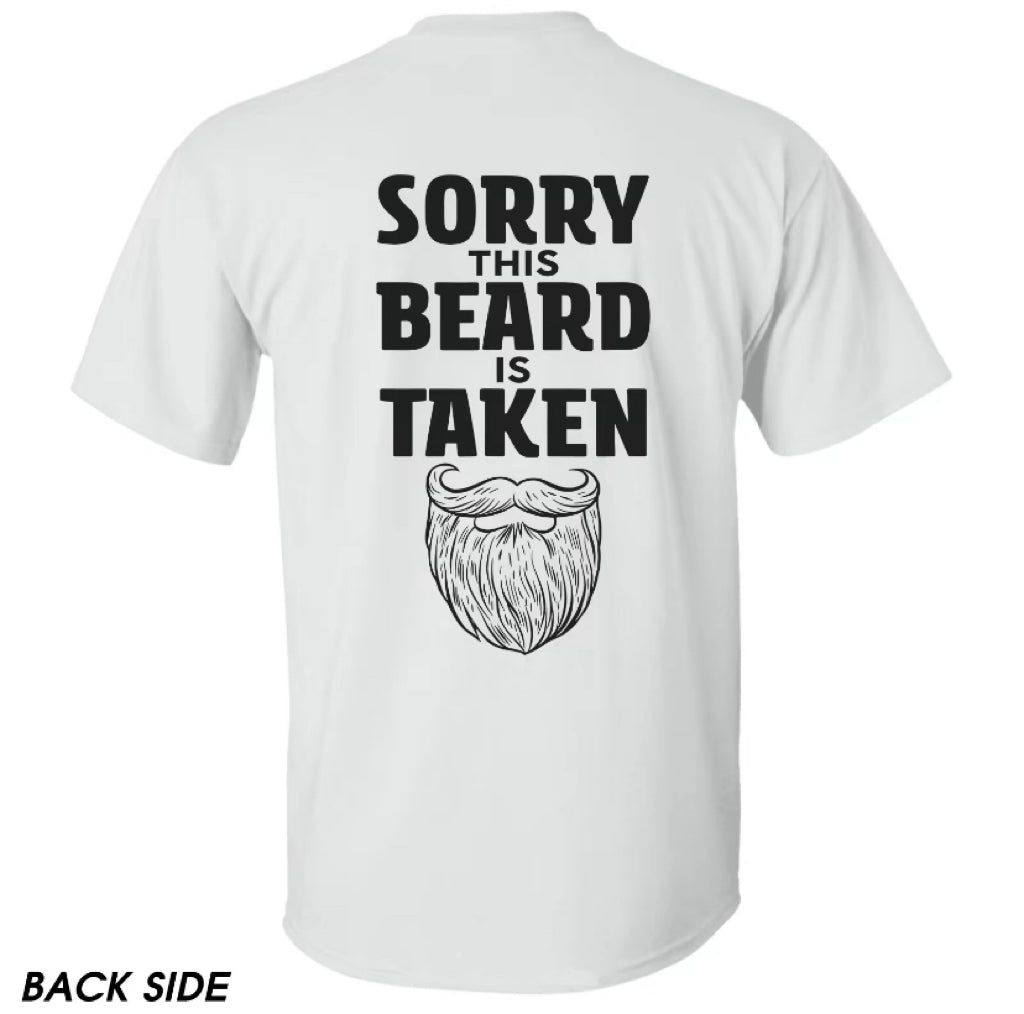 Sorry This Beard is Taken Funny T-Shirt/Sweatshirt/Hoodie