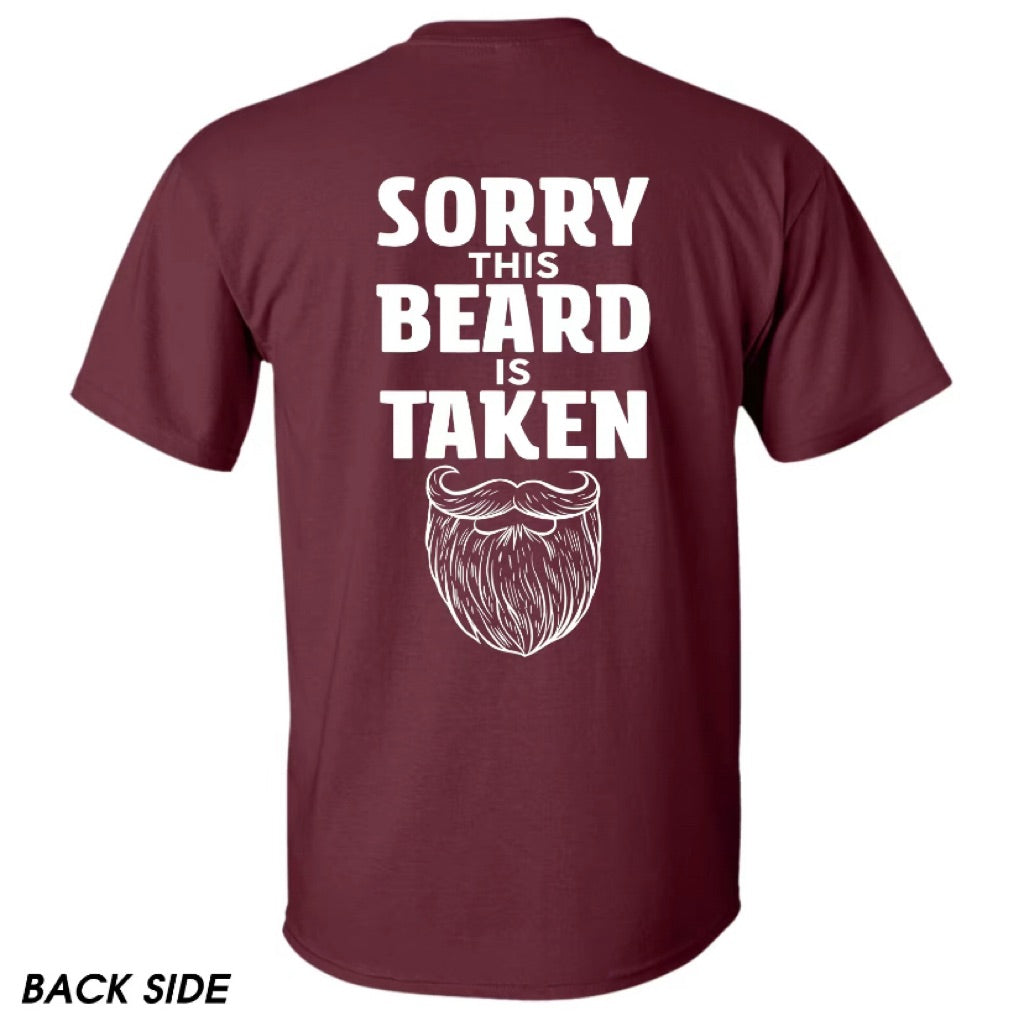 Sorry This Beard is Taken Funny T-Shirt/Sweatshirt/Hoodie