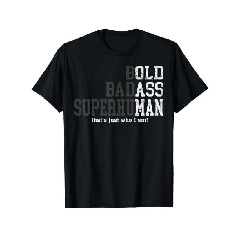 Bold Bada*s Superhuman T-Shirt/Sweatshirt/Hoodie