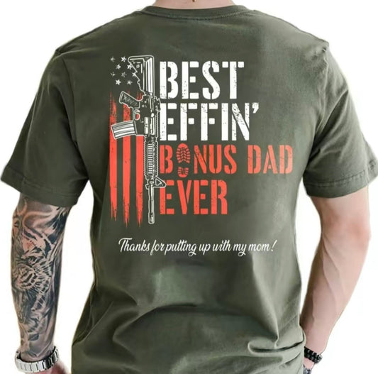 Best Effin' Bonus Dad Ever Funny T-Shirt/Sweatshirt/Hoodie