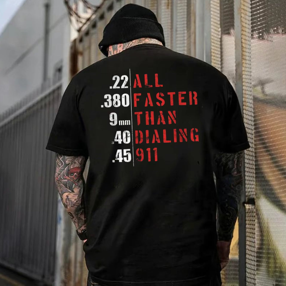 All Faster Than Dialing 9-1-1 T-Shirt/Sweatshirt/Hoodie
