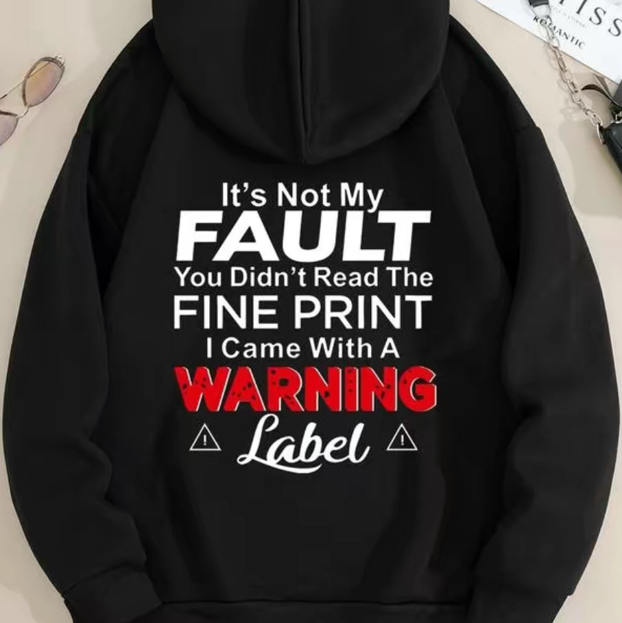 It's Not My Fault T-Shirt/Sweatshirt/Hoodie