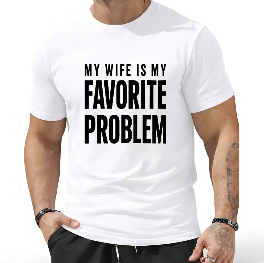 My Wife Is My Favorite Problem T-Shirt/Sweatshirt/Hoodie