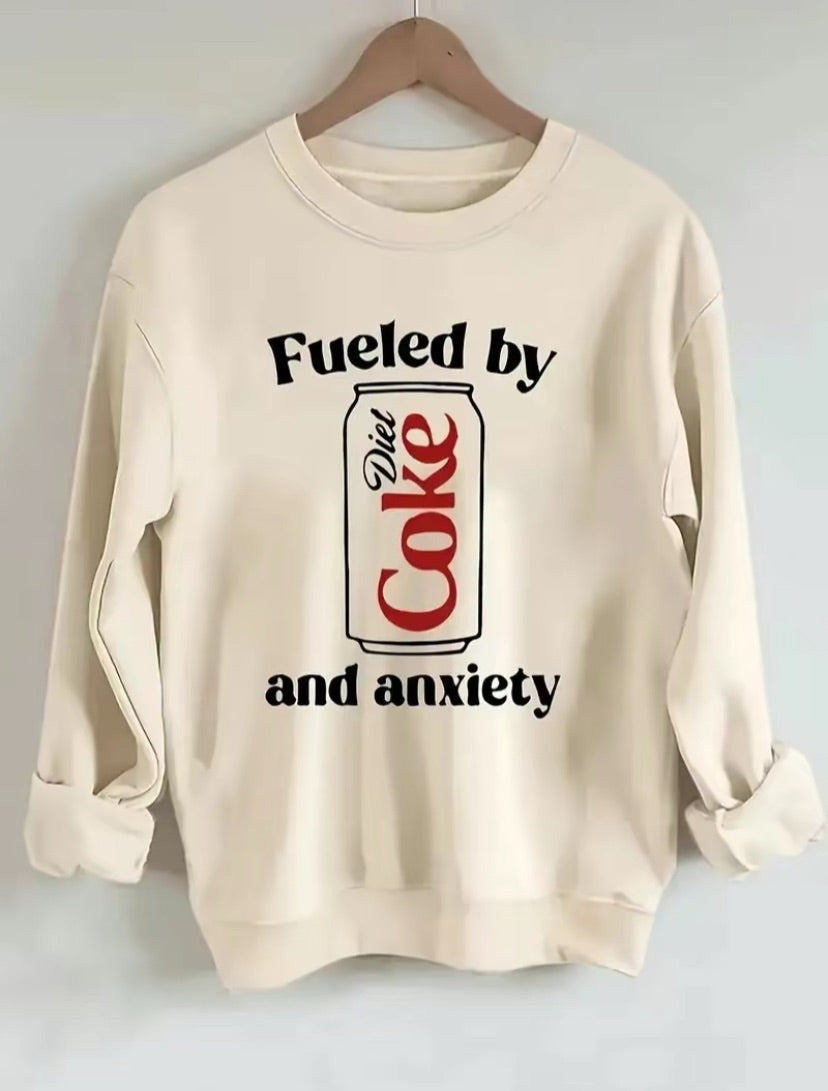 Fueled By Diet Coke And Anxiety T-Shirt/Sweatshirt/Hoodie