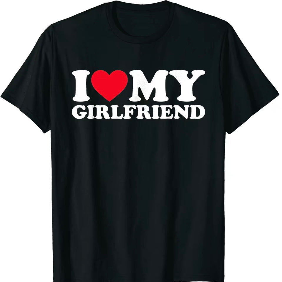 I Love My Girlfriend T-Shirt/Sweatshirt/Hoodie