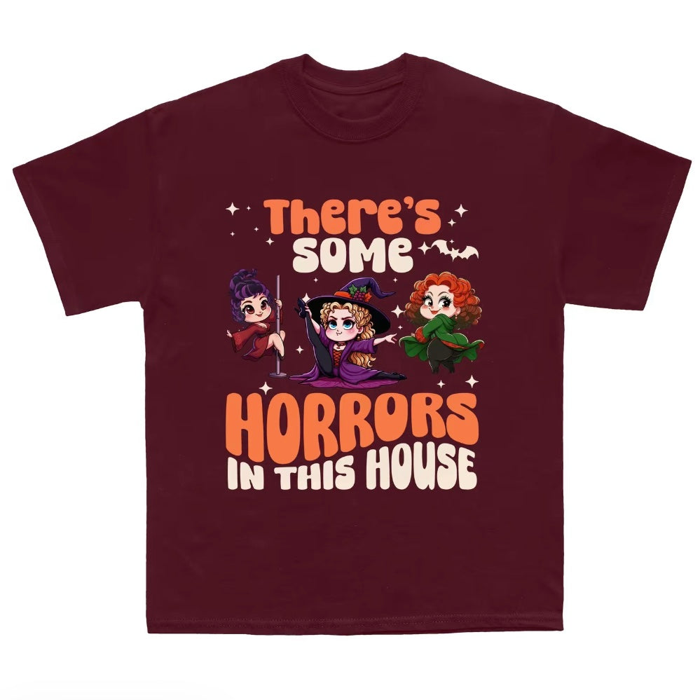 There's Some Horrors in This House T-Shirt/Sweatshirt/Hoodie