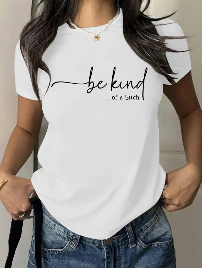 Be Kind Of A B*tch T-Shirt/Sweatshirt/Hoodie