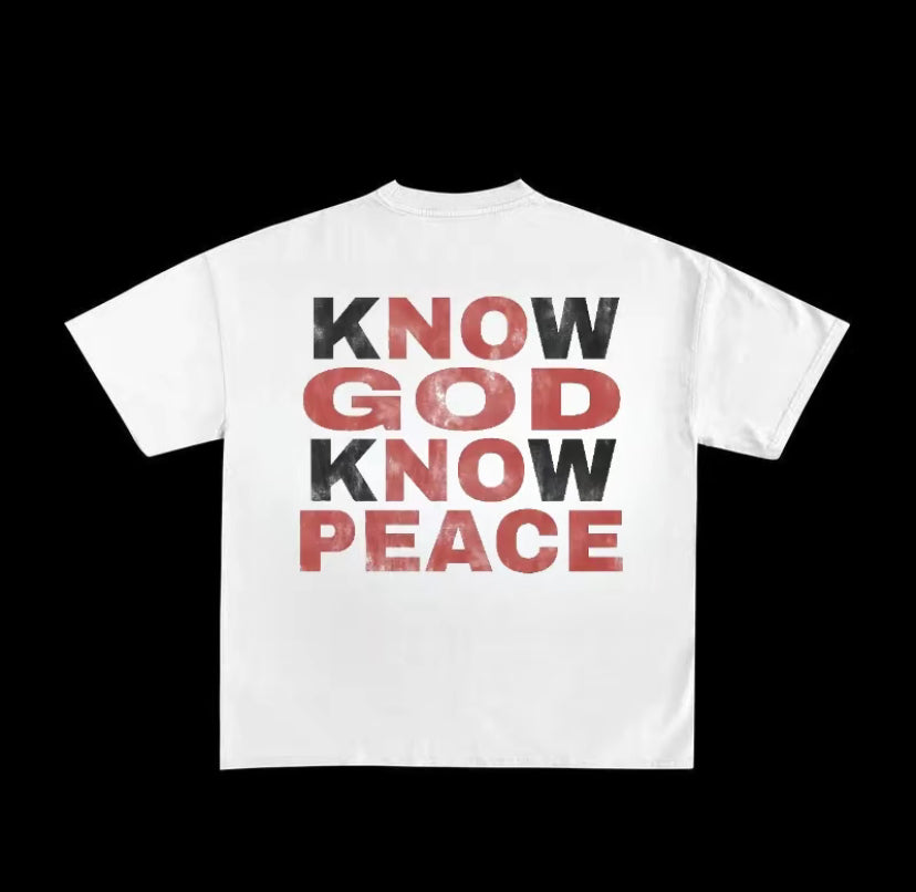 Know God Know Peace Inspiring T-Shirt/Sweatshirt/Hoodie