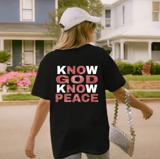 Know God Know Peace Inspiring T-Shirt/Sweatshirt/Hoodie
