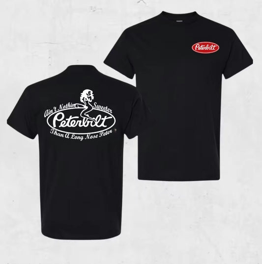 Peterbilt Ain't Nothin' Sweeter Than A Long Nose Peter T-Shirt/Sweatshirt/Hoodie