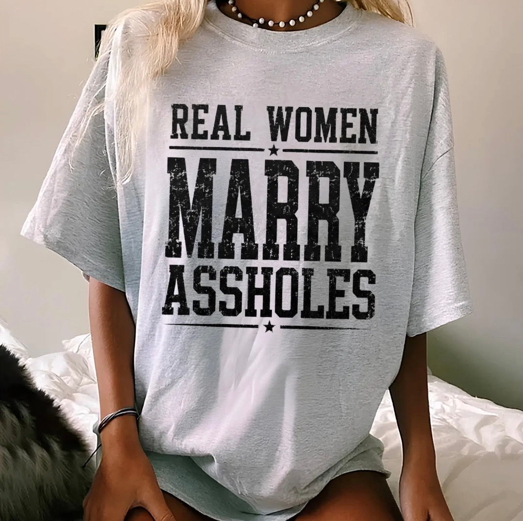 Real Women Marry Graphic Funny Wife T-Shirt/Sweatshirt/Hoodie