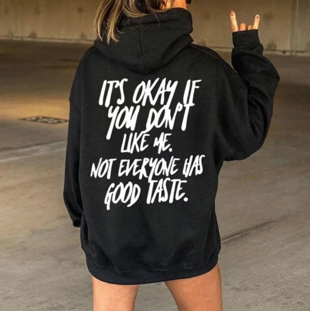 It's Okay If You Don't Like Me T-Shirt/Sweatshirt/Hoodie