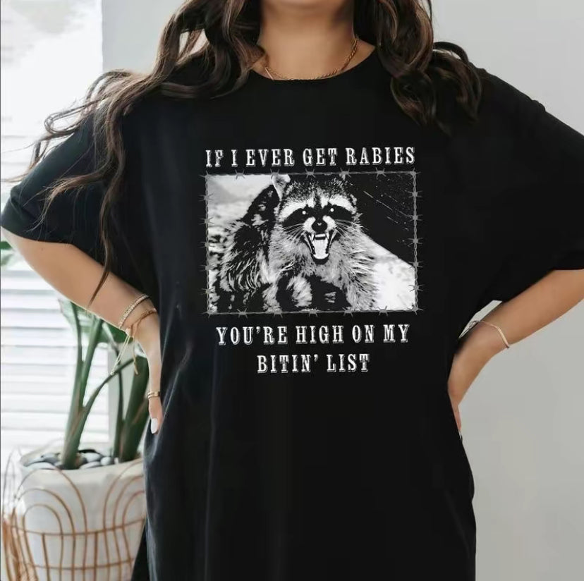 If I Ever Get Rabies Raccoon Trendy T-Shirt/Sweatshirt/Hoodie
