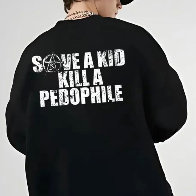Dead Pedophiles Don't Re-Offend T-Shirt/Sweatshirt/Hoodie