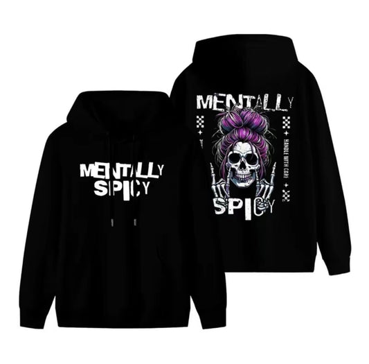 Mentally Spicy T-Shirt/Sweatshirt/Hoodie