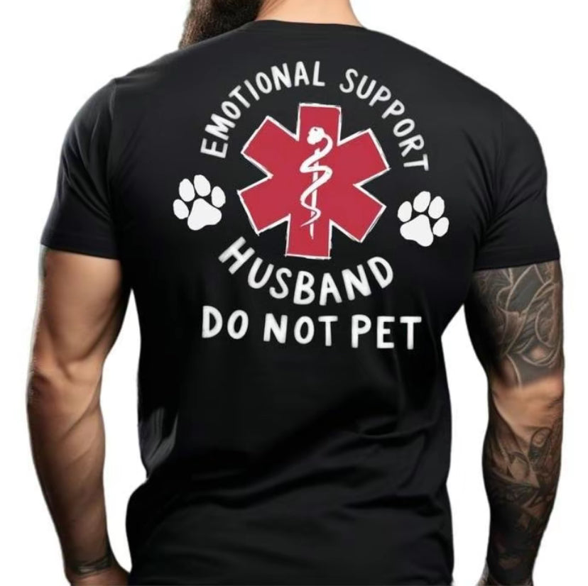 Emotional Support Husband Do Not Pet Funny T-Shirt/Sweatshirt/Hoodie