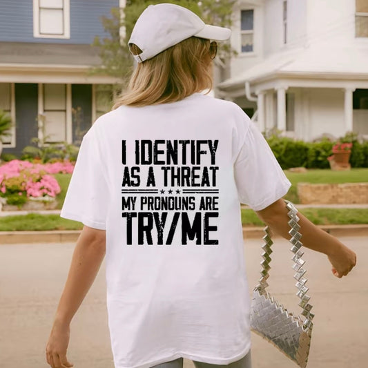 I Identify as A Threat T-Shirt/Sweatshirt/Hoodie