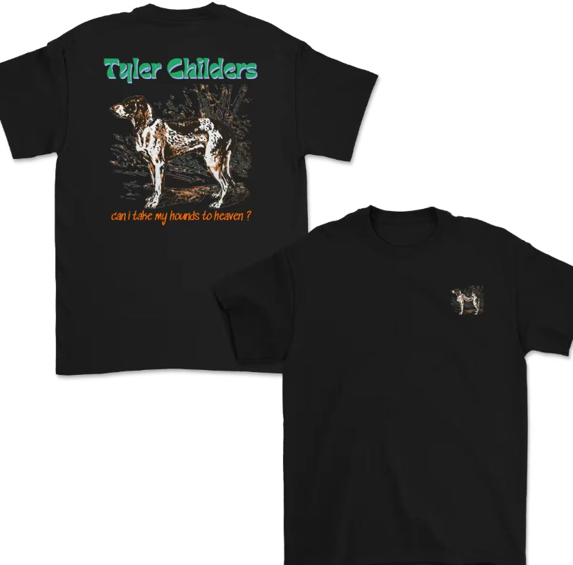 Tyler Childers Can I Take My Hounds To Heaven T-Shirt/Sweatshirt/Hoodie