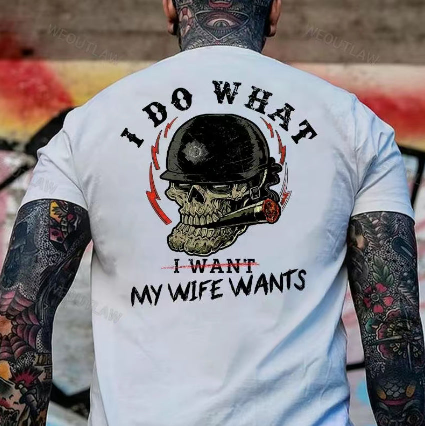 I Do What My Wife's Want Happy Wife Happy Life T-Shirt/Sweatshirt/Hoodie