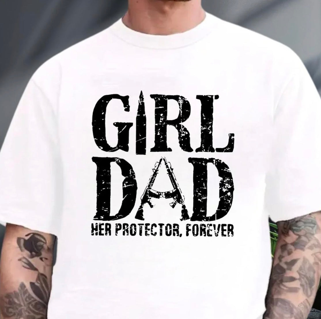 Girl Dad Her Protector Forever T-Shirt/Sweatshirt/Hoodie