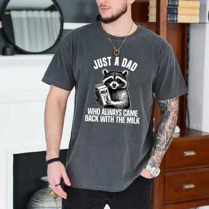 Just A Dad Who Came Back With The Milk  Raccoon T-Shirt/Sweatshirt/Hoodie
