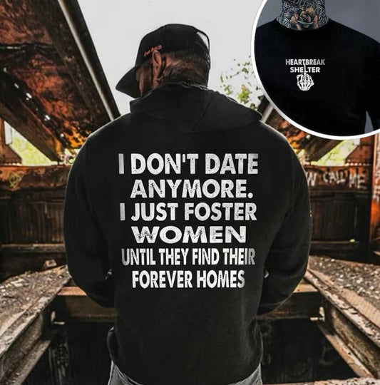I Don't Date Anymore T-Shirt/Sweatshirt/Hoodie