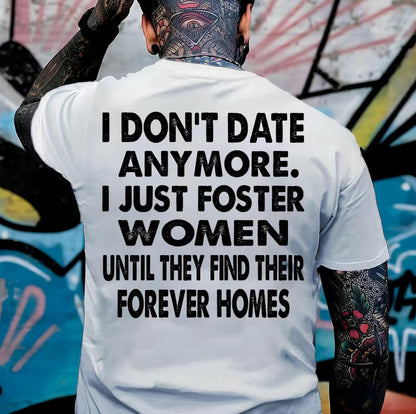 I Don't Date Anymore T-Shirt/Sweatshirt/Hoodie