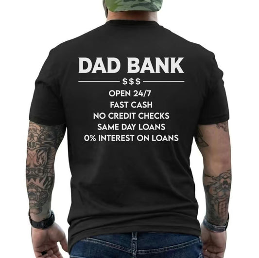 Funny Dad Bank Graphic T-Shirt/Sweatshirt/Hoodie