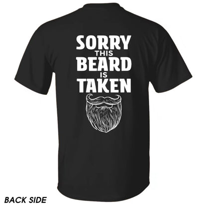 Sorry This Beard is Taken Funny T-Shirt/Sweatshirt/Hoodie