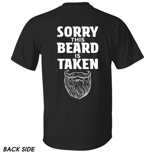 Sorry This Beard is Taken Funny T-Shirt/Sweatshirt/Hoodie