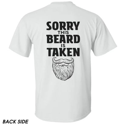Sorry This Beard is Taken Funny T-Shirt/Sweatshirt/Hoodie
