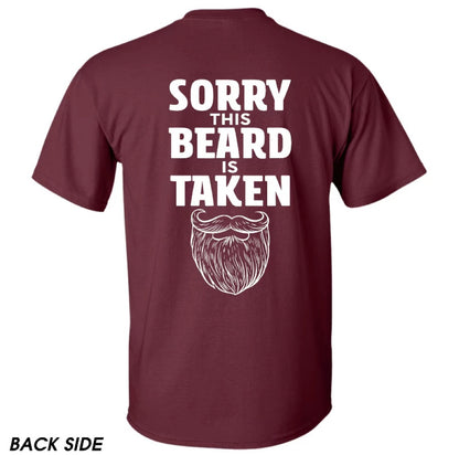 Sorry This Beard is Taken Funny T-Shirt/Sweatshirt/Hoodie