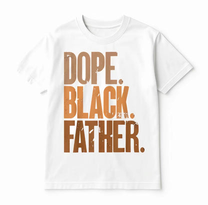 D*pe Black Father T-Shirt/Sweatshirt/Hoodie