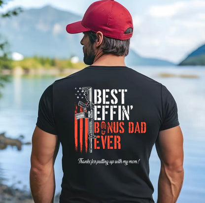 Best Effin' Bonus Dad Ever Funny T-Shirt/Sweatshirt/Hoodie