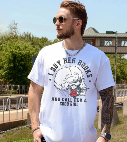 I Buy Her Books And Call Her A Good Girl Men's Dark Romance T-Shirt/Sweatshirt/Hoodie