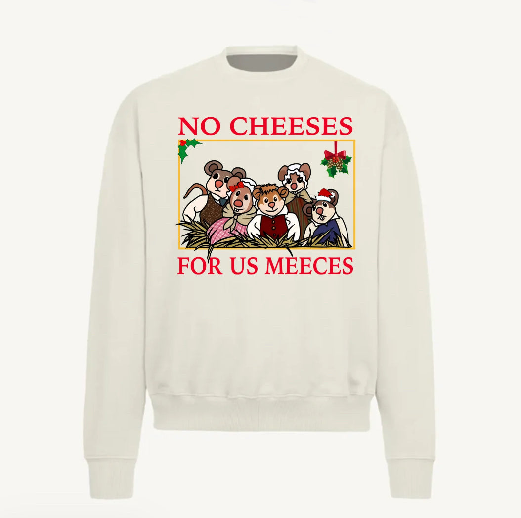No Cheeses For Us Meeces Christmas T-Shirt/Sweatshirt/Hoodie