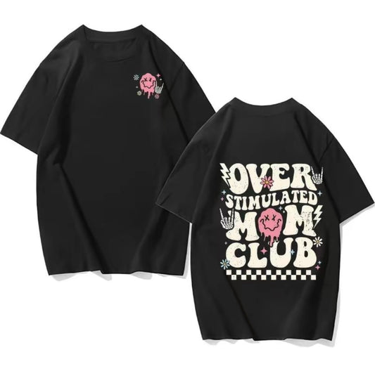 Overstimulated Mom Club T-Shirt/Sweatshirt/Hoodie