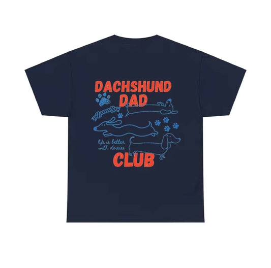 Dachshund Dad Club Unisex T-Shirt/Sweatshirt/Hoodie
