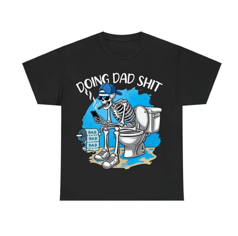 Skeleton Doing Dad Sh!t Funny T-Shirt/Sweatshirt/Hoodie