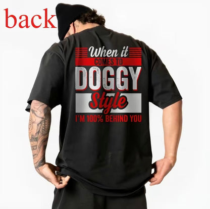 When It Comes To Do*gy Style Casual T-Shirt/Sweatshirt/Hoodie