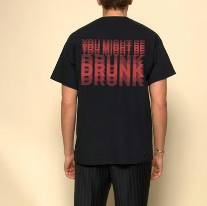 You Might Be Drunk Funny T-Shirt/Sweatshirt/Hoodie