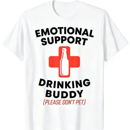 Emotional Support Drinking Buddy Adult Funny T-Shirt/Sweatshirt/Hoodie