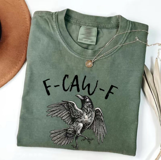 F-CAW-F Raven Crow Funny T-Shirt/Sweatshirt/Hoodie