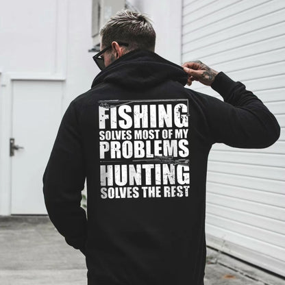 Fishing Solves Most Of My Problems Hunting Solves The Rest T-Shirt/Sweatshirt/Hoodie