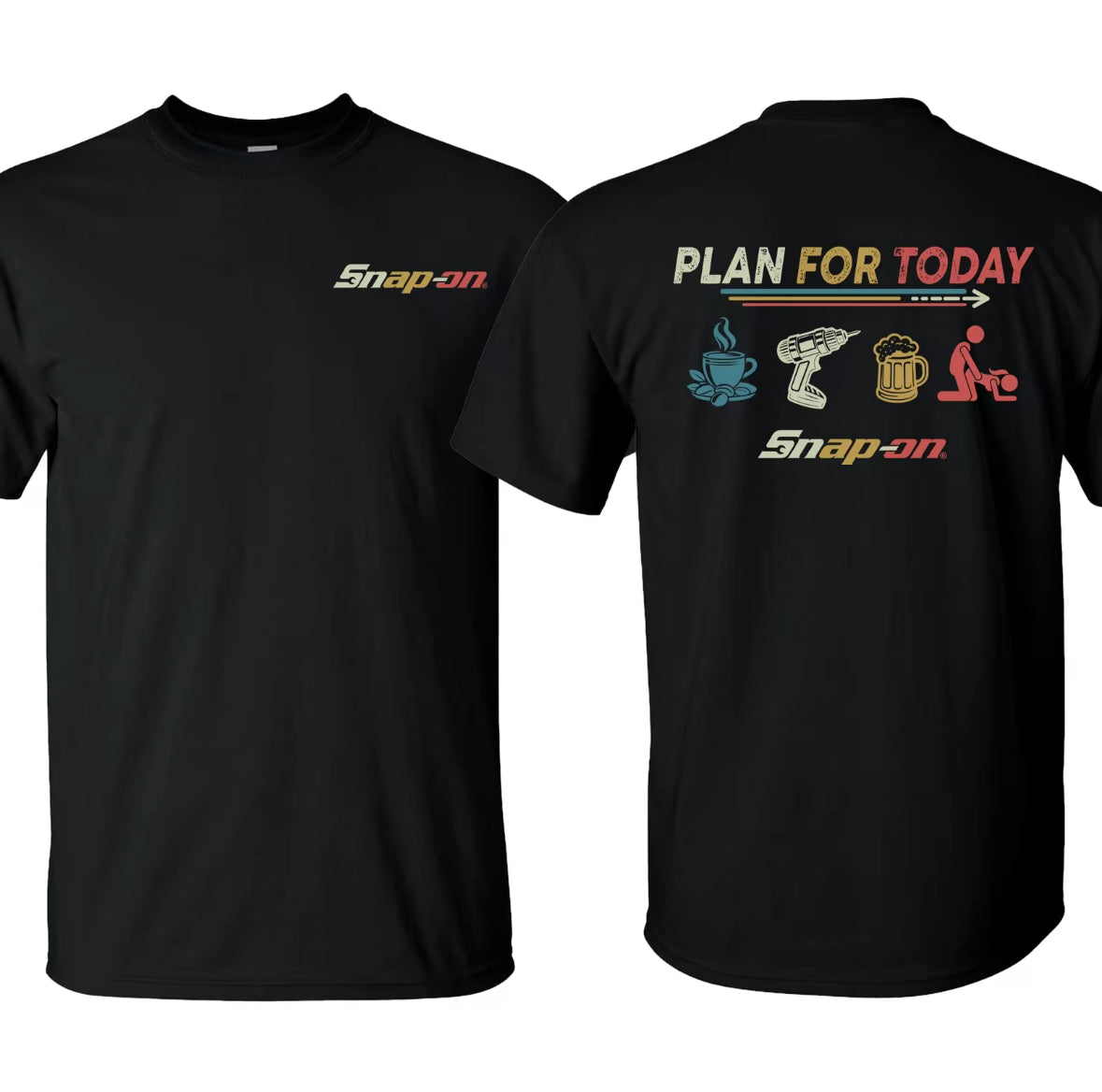 PLAN FOR TODAY Snap-On T-Shirt/Sweatshirt/Hoodie