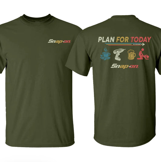 PLAN FOR TODAY Snap-On T-Shirt/Sweatshirt/Hoodie