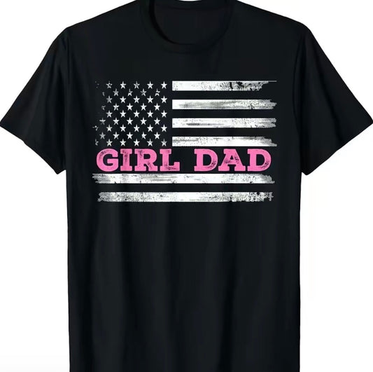 Girl Dad Father's Day T-Shirt/Sweatshirt/Hoodie