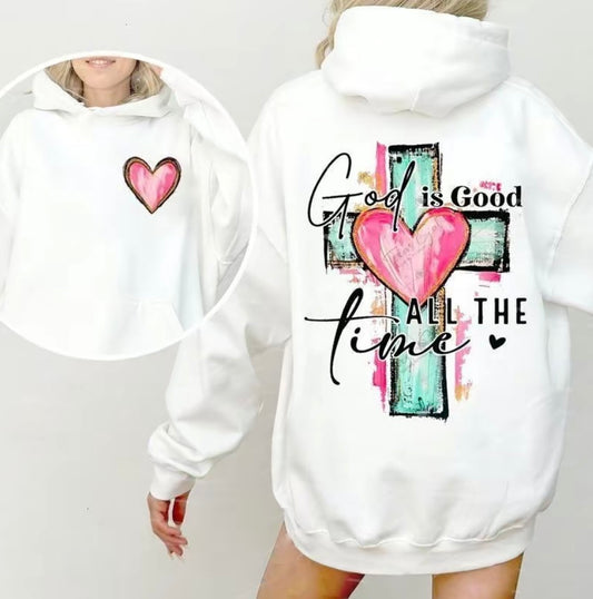 God Is Good All The Time T-Shirt/Sweatshirt/Hoodie